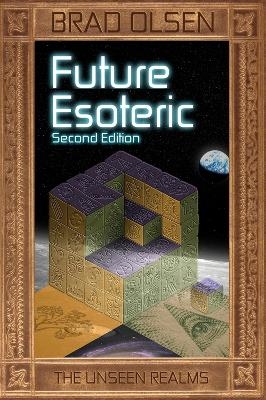 Future Esoteric - Brad Olsen