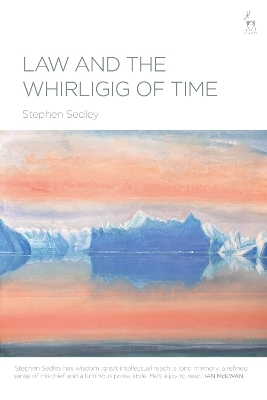 Law and the Whirligig of Time - Sir Stephen Sedley