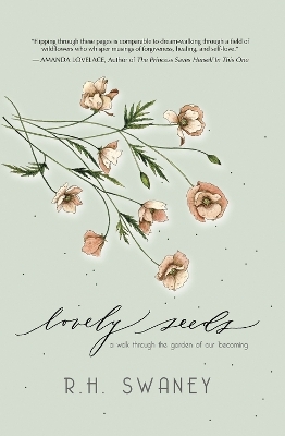 Lovely Seeds - R.  H. Swaney