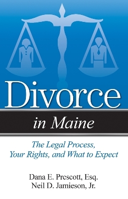 Divorce in Maine - Dana E. Prescott, Neil D. Jamieson  Jr