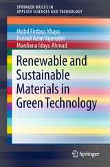 Renewable and Sustainable Materials in Green Technology - Mohd Firdaus Yhaya, Husnul Azan Tajarudin, Mardiana Idayu Ahmad