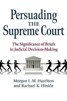 Persuading the Supreme Court - Morgan L. W. Hazelton, Rachael K. Hinkle