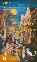 La casa dello strego - Piero Marcialis, Licia lisei