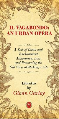 Il Vagabondo: An Urban opera - Glenn Carley