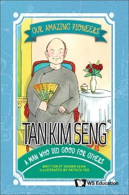 Tan Kim Seng: A Man Who Did Good For Others - Shawn Li Song Seah