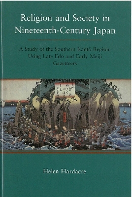 Religion and Society in Nineteenth-Century Japan - Helen Hardacre