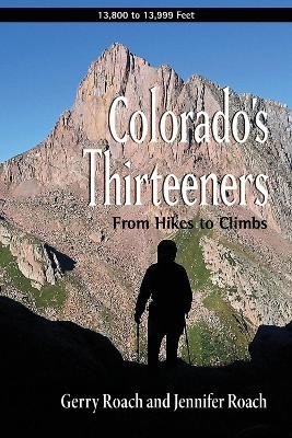 Colorado's Thirteeners - Gerry Roach, Jennifer Roach