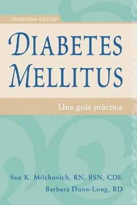 Diabetes mellitus - Sue K Milchovich, Barbara Dunn-Long RD