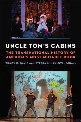 Uncle Tom's Cabins - Tracy  C. Davis, Stefka Mihaylova
