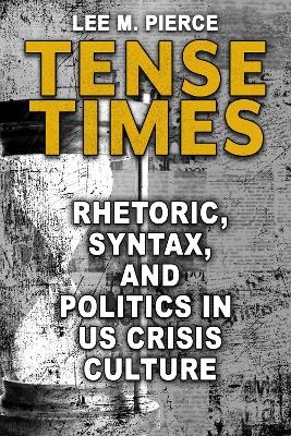 Tense Times - Lee M. Pierce