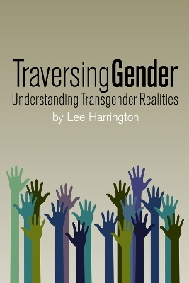 Traversing Gender -  Harrington Lee