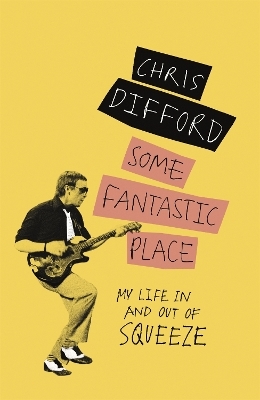 Some Fantastic Place - Chris Difford