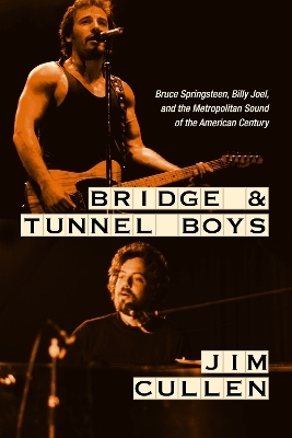 Bridge and Tunnel Boys - Jim Cullen