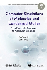 Computer Simulations Of Molecules And Condensed Matter: From Electronic Structures To Molecular Dynamics -  Wang Enge Wang,  Li Xin-zheng Li