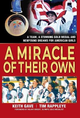 A Miracle of Their Own - Keith Gave, Tim Rappleye