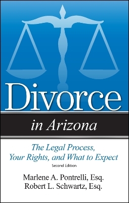 Divorce in Arizona - Marlene A Pontrelli  Esq., Robert L Schwartz  Esq.