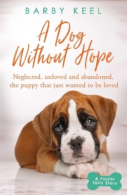 A Dog Without Hope - Barby Keel