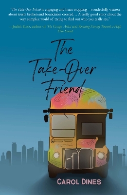 The Take-Over Friend - Carol Dines