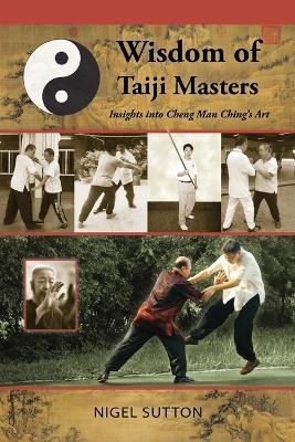 Wisdom of Taiji Masters - Nigel Sutton