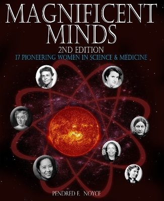 Magnificent Minds, 2nd edition - Pendred E. Noyce