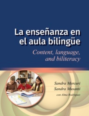 La enseñanza en el aula bilingüe - Sandra Mercuri, Sandra Musanti, Alma Rodríguez