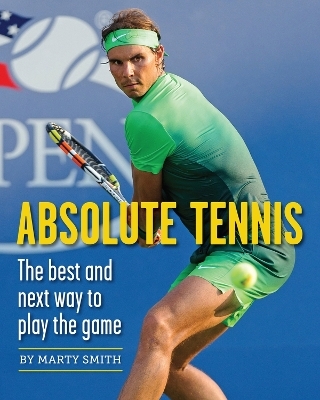Absolute Tennis - Marty Smith