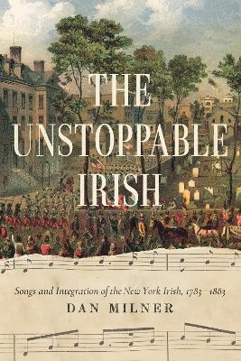 The Unstoppable Irish - Dan Milner