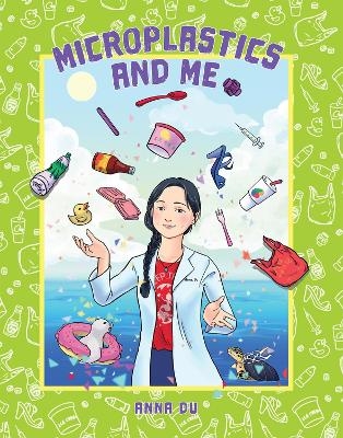 Microplastics and Me - Anna Du