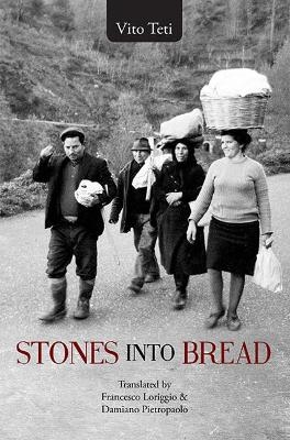 Stones into Bread - Vito Teti