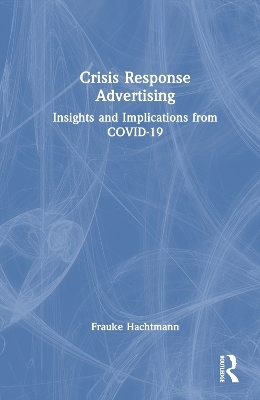 Crisis Response Advertising - Frauke Hachtmann