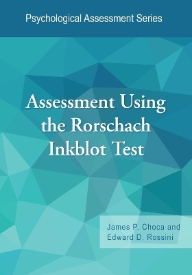 Assessment Using the Rorschach Inkblot Test - James P. Choca, Edward D. Rossini  PhD