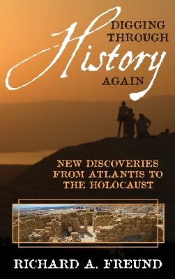 Digging through History Again - Richard A. Freund