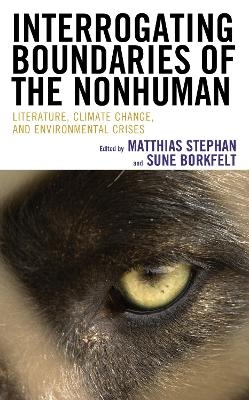 Interrogating Boundaries of the Nonhuman - 