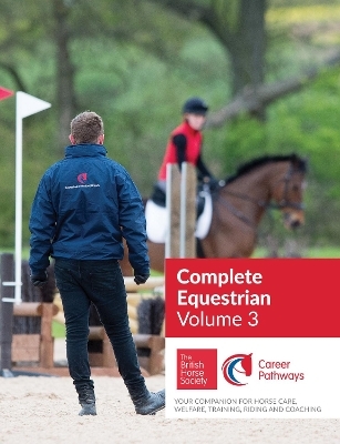 BHS Complete Equestrian: Volume 3 -  The British Horse Society