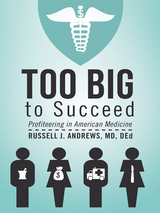 Too Big to Succeed - Russell J. Andrews MD DEd