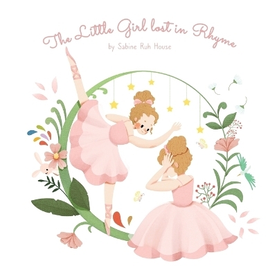 The Little Girl Lost in Rhyme - Sabine Ruh House