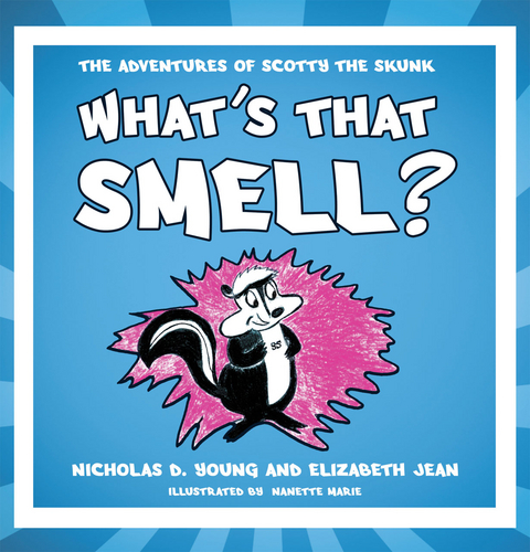 What's That Smell? -  Elizabeth Jean,  Nicholas D. Young