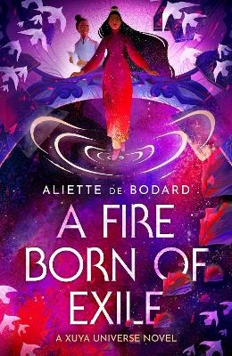 A Fire Born of Exile - Aliette de Bodard