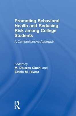 Promoting Behavioral Health and Reducing Risk among College Students - 