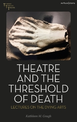 Theatre and the Threshold of Death - Kathleen Gough
