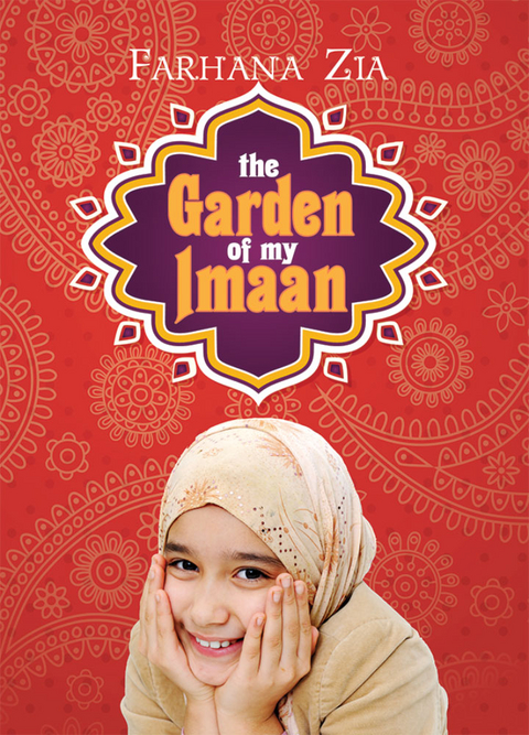 Garden of My Imaan -  Farhana Zia