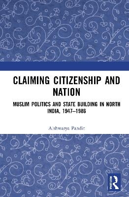 Claiming Citizenship and Nation - Aishwarya Pandit