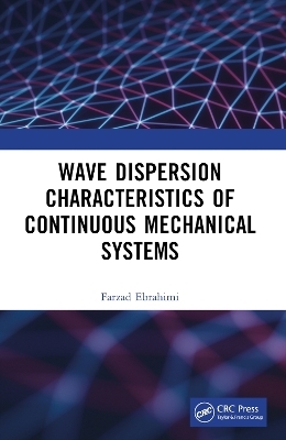 Wave Dispersion Characteristics of Continuous Mechanical Systems‏ - Farzad Ebrahimi