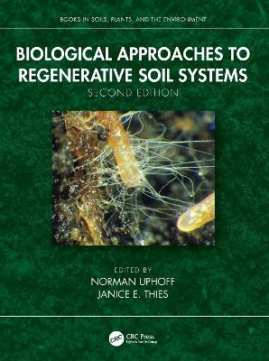Biological Approaches to Regenerative Soil Systems - 