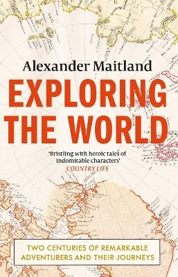 Exploring the World - Alexander Maitland