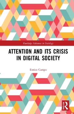 Attention and its Crisis in Digital Society - Enrico Campo