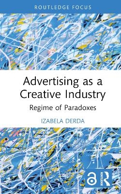 Advertising as a Creative Industry - Izabela Derda