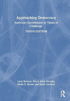 Approaching Democracy - Larry Berman, Bruce Murphy, Nadia Brown, Sarah Gershon