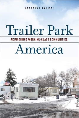 Trailer Park America - Leontina Hormel