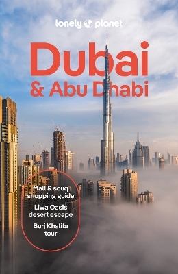 Lonely Planet Dubai & Abu Dhabi -  Lonely Planet, Hayley Skirka, Natasha Amar, Sarah Hedley Hymers, Christabel Lobo